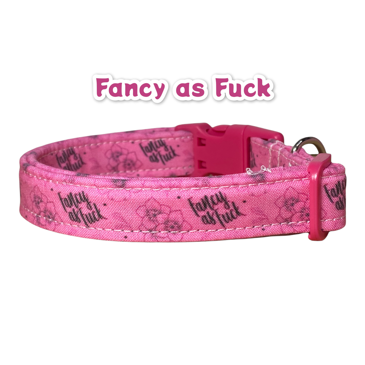 Fancy as Fuck Dog collar, Funny handmade side release dog collar