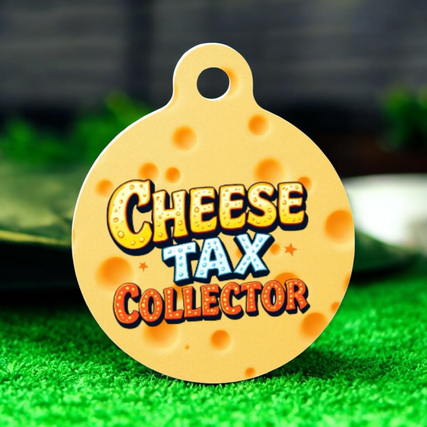 “Cheese tax collector” funny Aluminum Pet Tag - Customizable