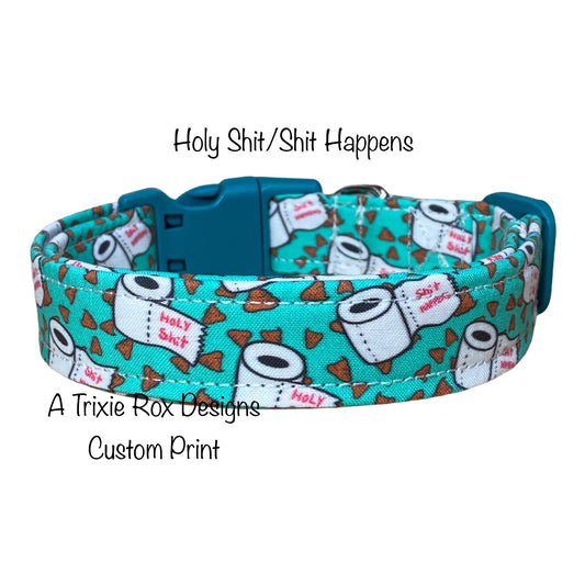 Shit Happens Funny Handmade dog collar: Adjustable side release, washable cotton fabric, webbing core, customizable hardware