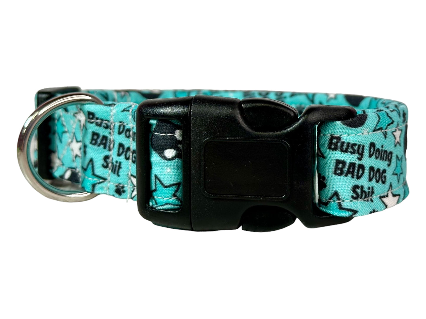 Busy doing bad dog shit dog collar, standard adjustable side release - handmade