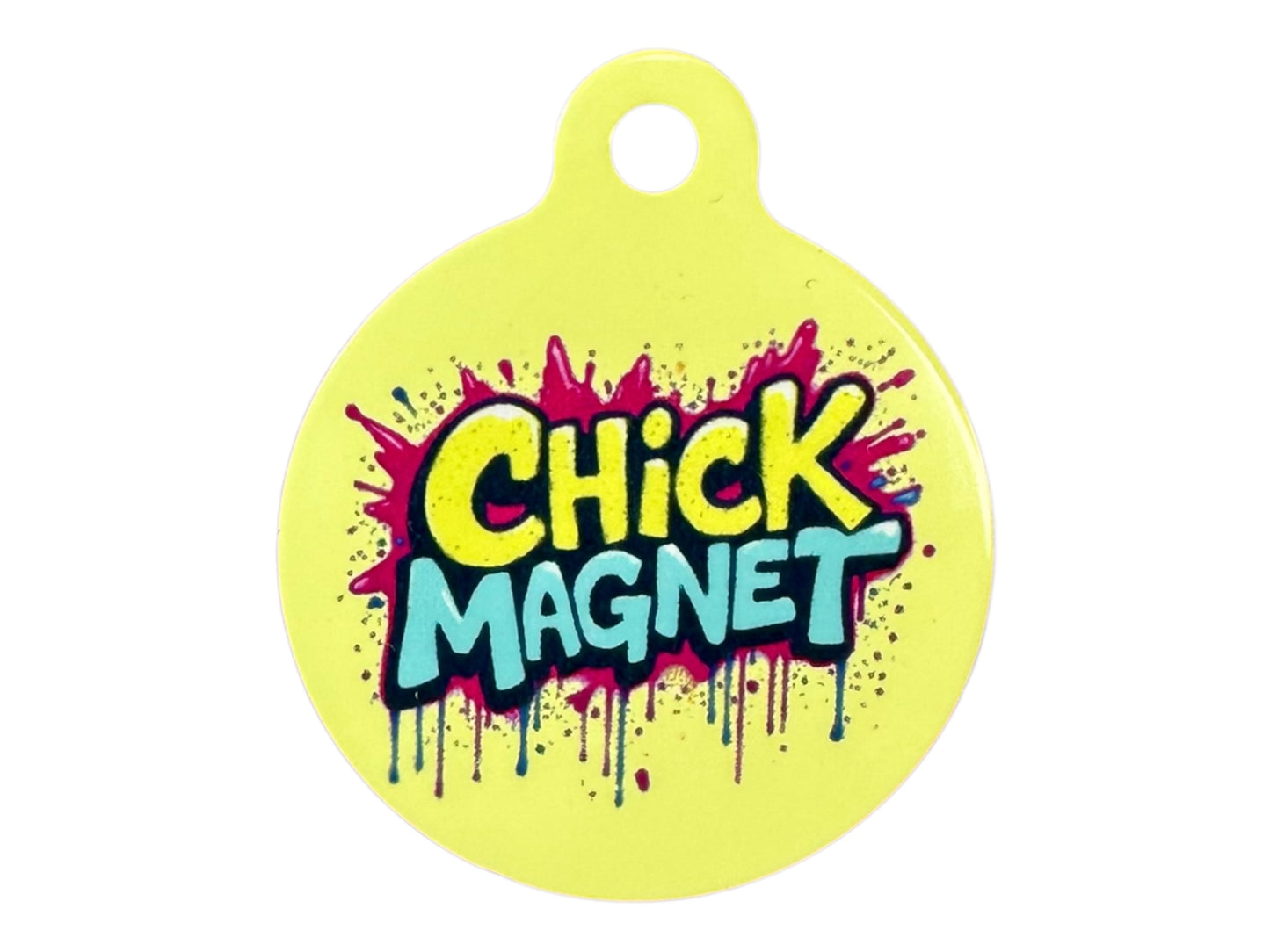“Chick Magnet” funny Aluminum Pet Tag - Customizable