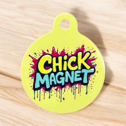 “Chick Magnet” funny Aluminum Pet Tag - Customizable